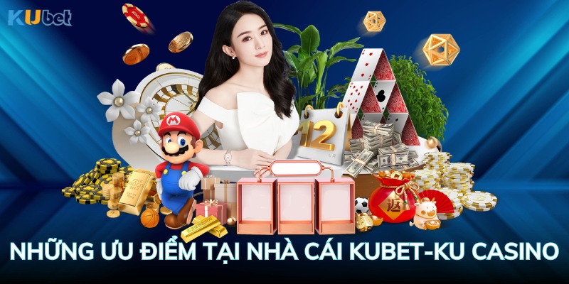 Những ưu điểm thu hút hàng ngàn cược thủ tại Ku casino